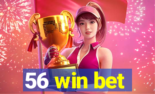 56 win bet